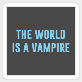 The World Is A Vampire, blue Sticker